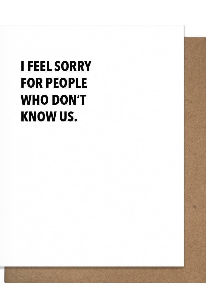 Rose & Lee Co Don't Know Us Friendship Card Stationery