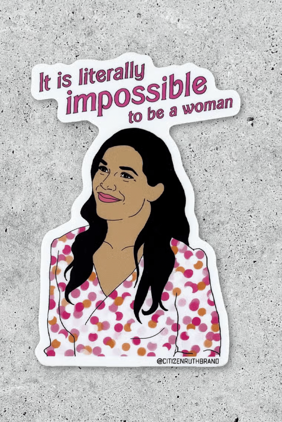 Rose & Lee Co Gloria (Barbie) It Is Literally Impossible To Be A Woman Sticker Stationery