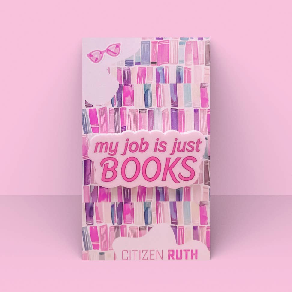 My Job Is Just Books Acrylic Pin