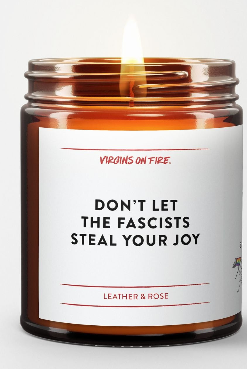 Rose & Lee Co Don't Let The Fascists Steal Your Joy Candle, Leather & Rose Candles