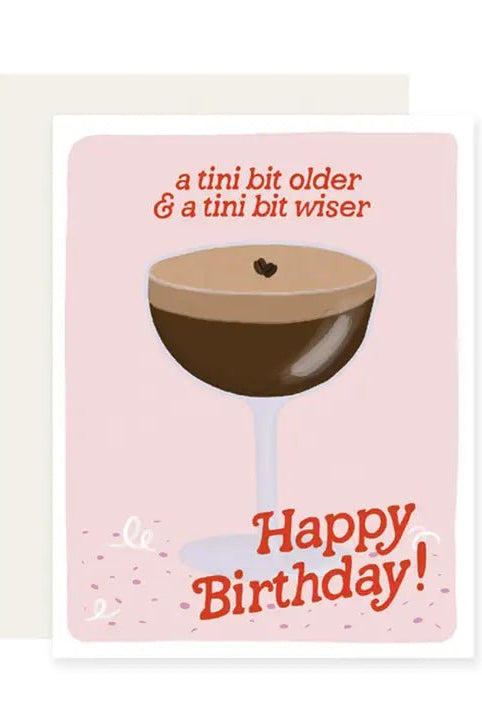 Rose & Lee Co Espresso Tini Bit Older Birthday Card Stationery