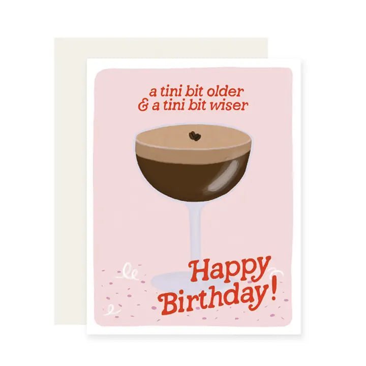 Rose & Lee Co Espresso Tini Bit Older Birthday Card Stationery