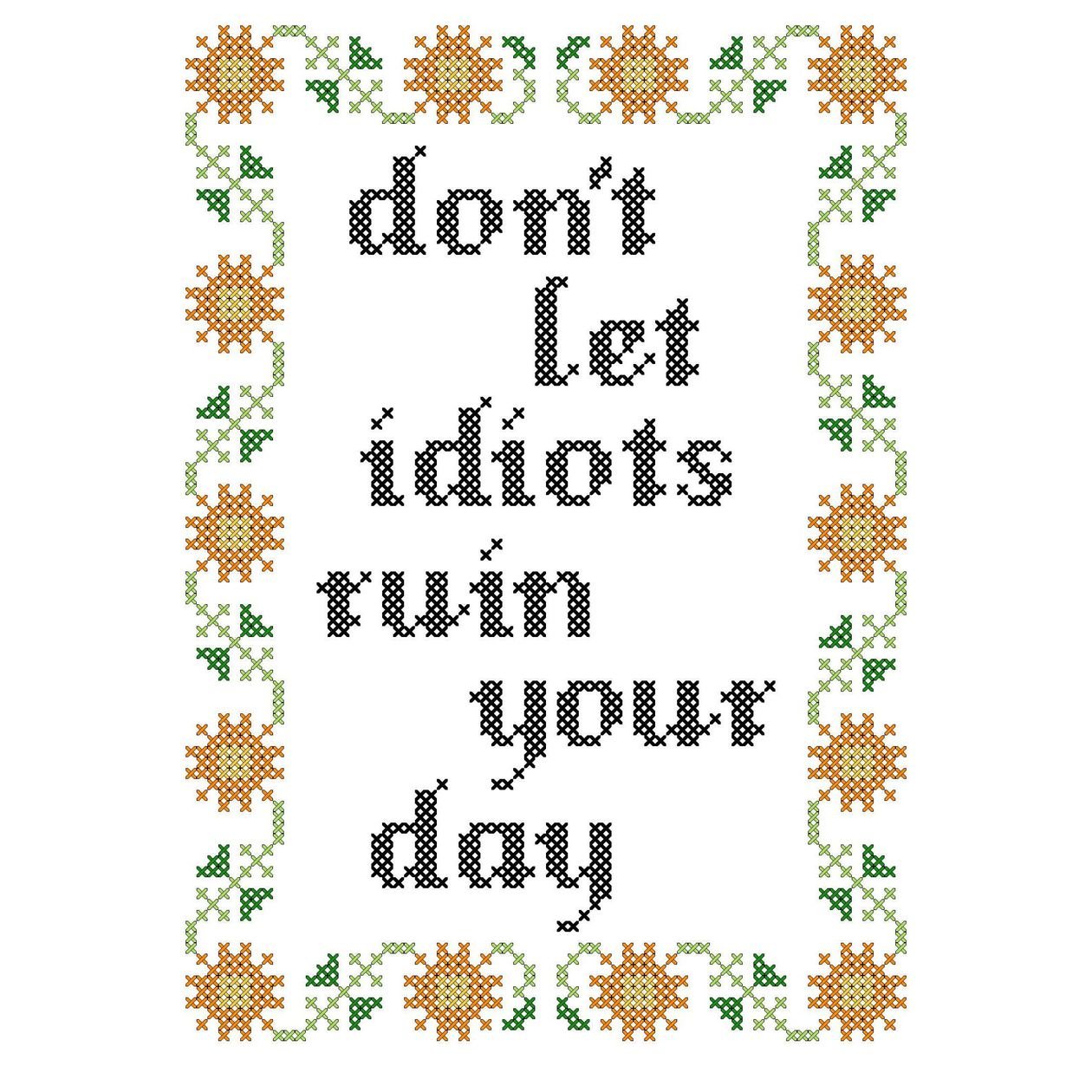 Rose & Lee Co Deluxe Cross Stitch Kit, Don't Let Idiots Ruin Your Day Home & Gifts