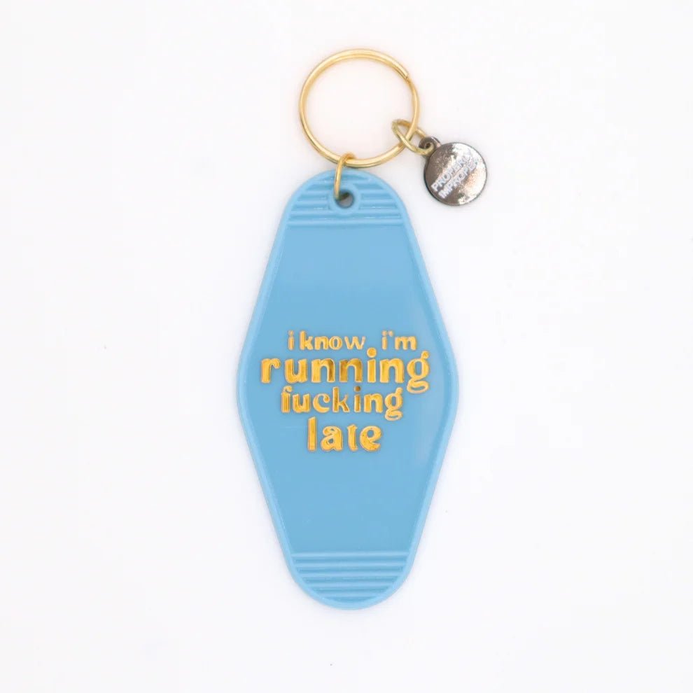 Rose & Lee Co Keychain, I Know I'm Running Late Home & Gifts
