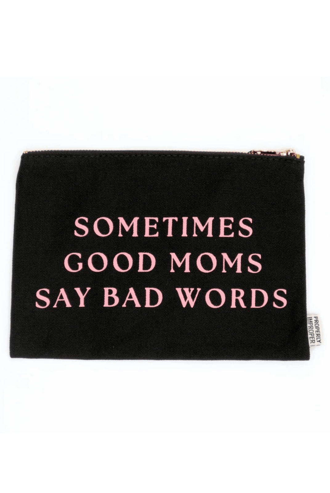 Rose & Lee Co Canvas Pouch, Sometimes Good Moms Say Bad Words Bags