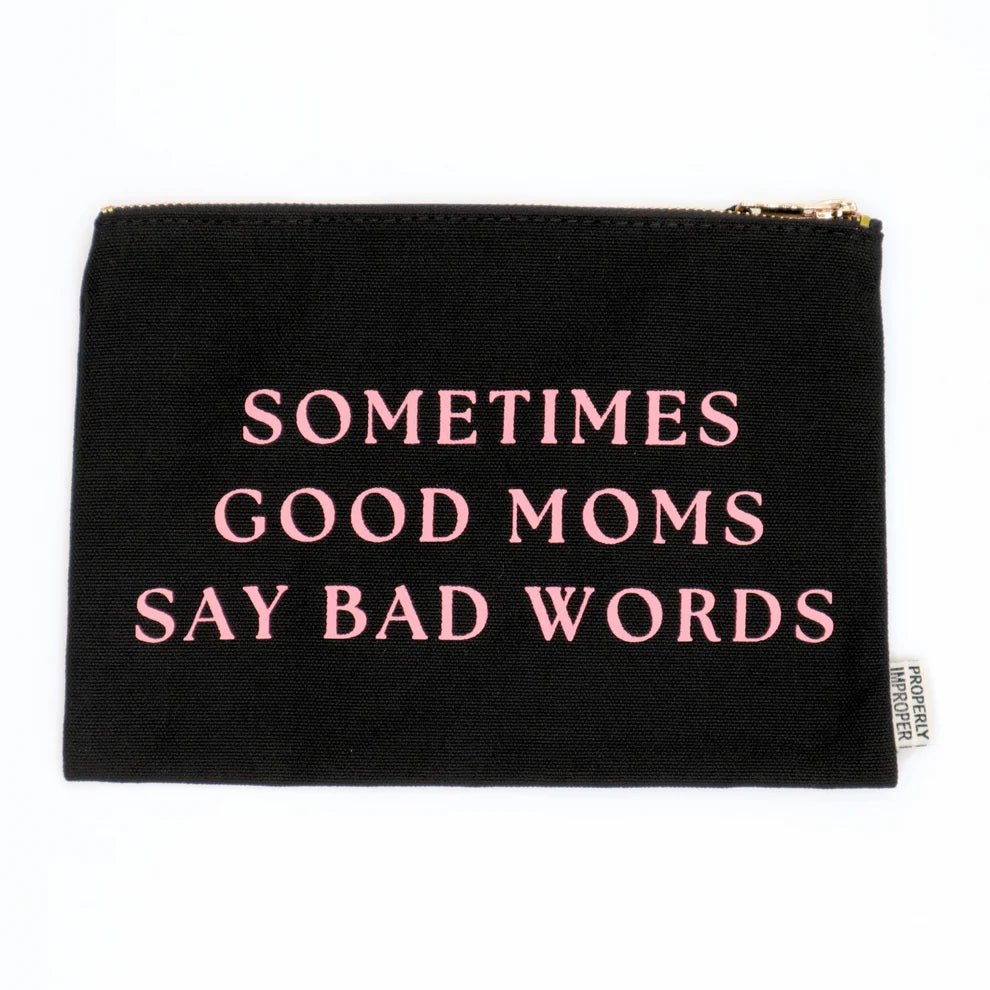 Rose & Lee Co Canvas Pouch, Sometimes Good Moms Say Bad Words Bags