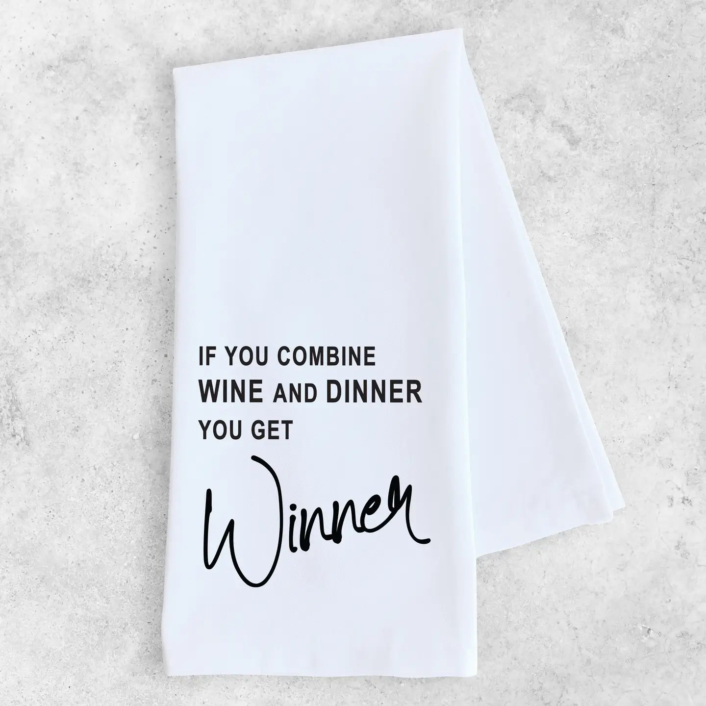 Wine + Dinner = Winner Tea Towel