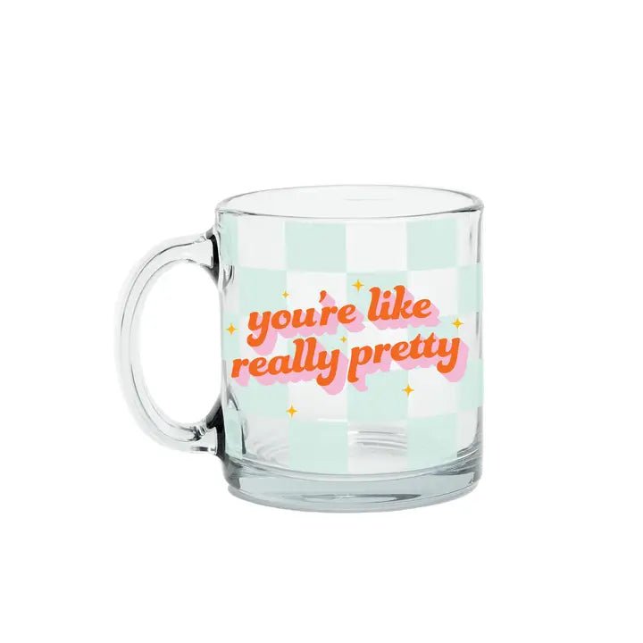 Rose & Lee Co You're Like Really Pretty Glass Mug Drinkware