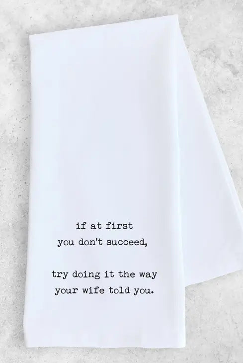 Rose & Lee Co The Way Your Wife Told You Tea Towel Home & Gifts