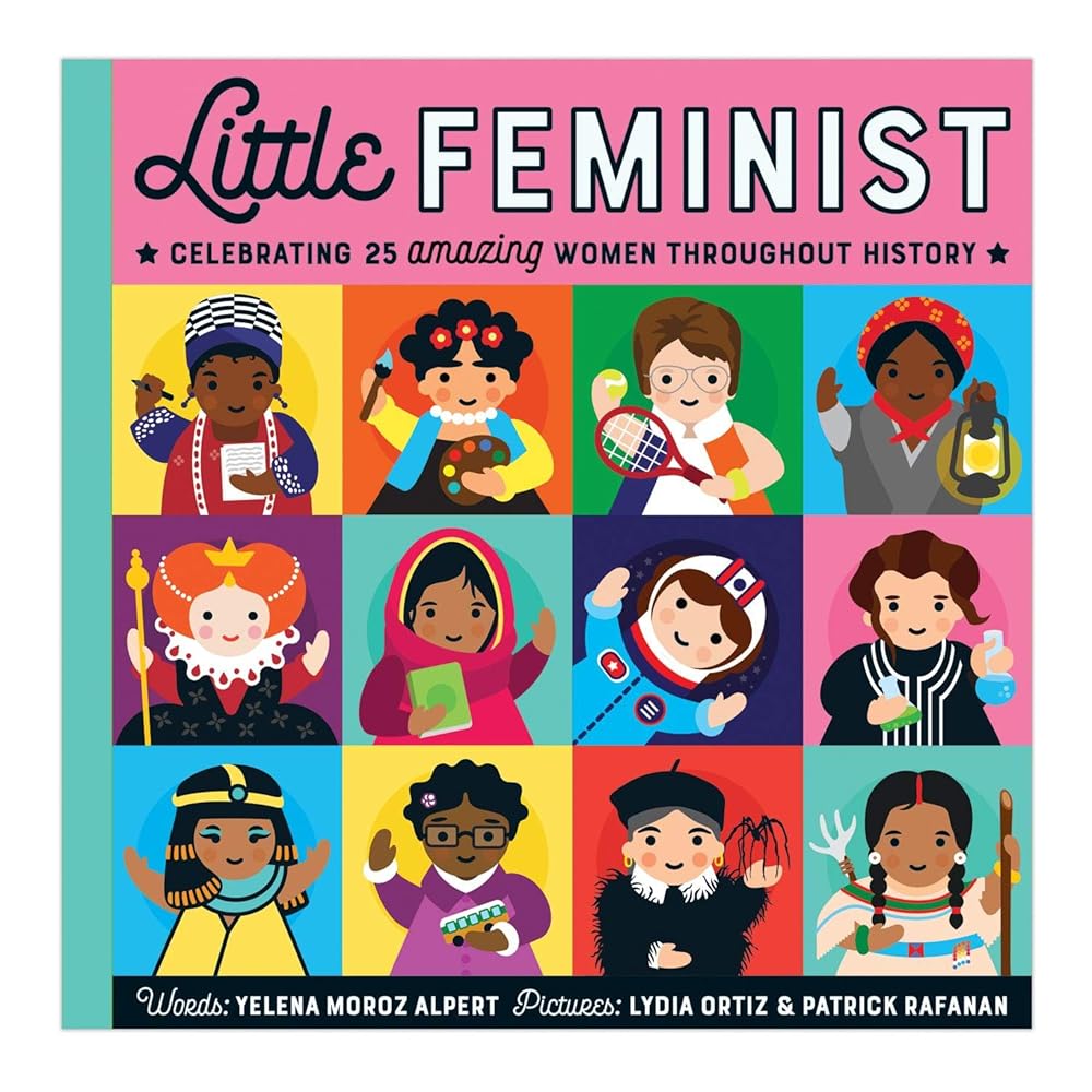 Little Feminist Picture Book, 52 Pages, Ages 4+ , 9.25 x 9.25”, Hardcover with Soft-Touch Finish, Illustrations of Female Pioneers, Activists, Leaders, & Artists cover image