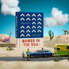 Bored in the USA - Travel Guide Book