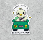 I Don't Yield To Disrespectful Men Vinyl Sticker