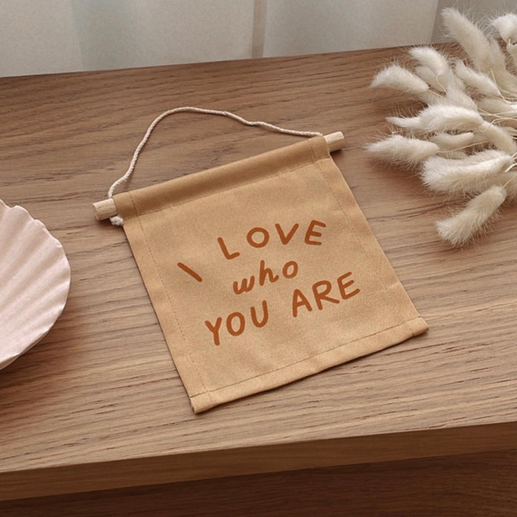 I Love Who You Are Hang Sign Apex Ethical Boutique