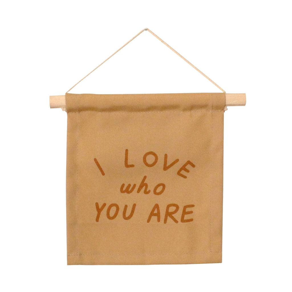 I Love Who You Are Hang Sign Apex Ethical Boutique