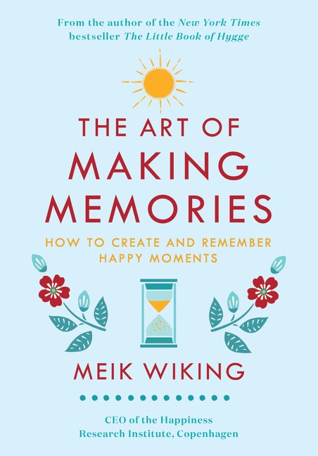 The Art of Making Memories