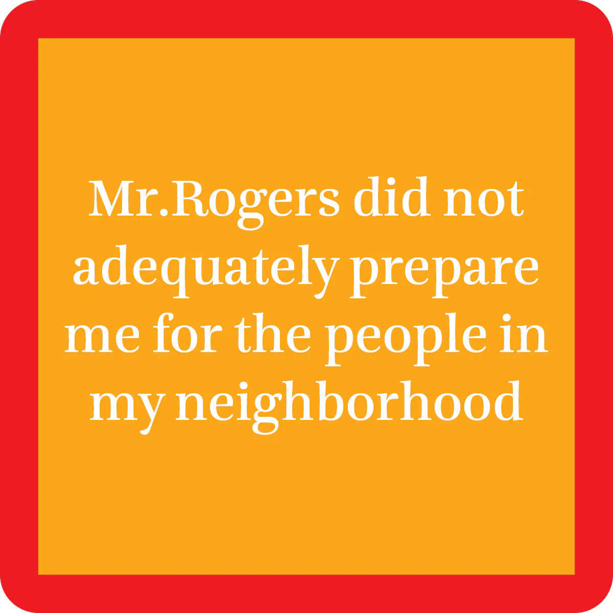 Mr. Rogers Funny Coaster