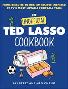 Rose & Lee Co The Unofficial Ted Lasso Cookbook Home & Gifts