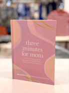 Rose & Lee Co Three Minutes For Mom Book Home & Gifts