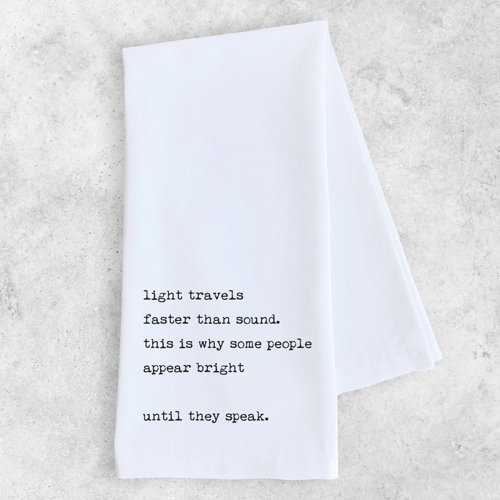 Why Some People Appear Bright - Tea Towel Apex Ethical Boutique