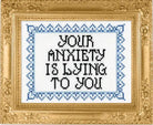 Rose & Lee Co Deluxe Cross Stitch Kit, Your Anxiety Is Lying To You Home & Gifts