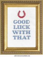 Rose & Lee Co Deluxe Cross Stitch Kit, Good Luck With That Home & Gifts