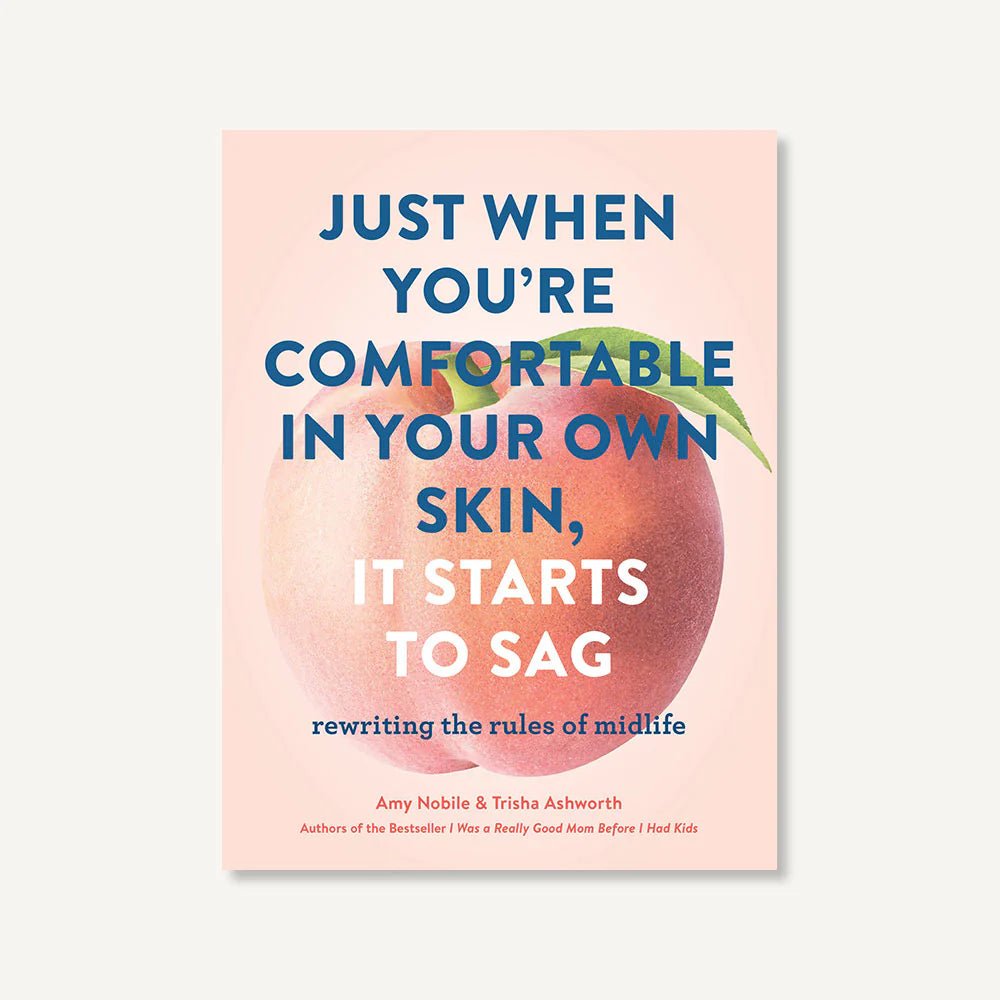 Rose & Lee Co Just When You're Comfortable In Your Own Skin, It Starts To Sag Book Home & Gifts