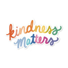 Rainbow Kindness Matters Sticker