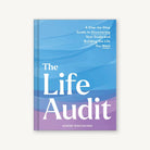 Discovering your goals & building the life you want life audit book