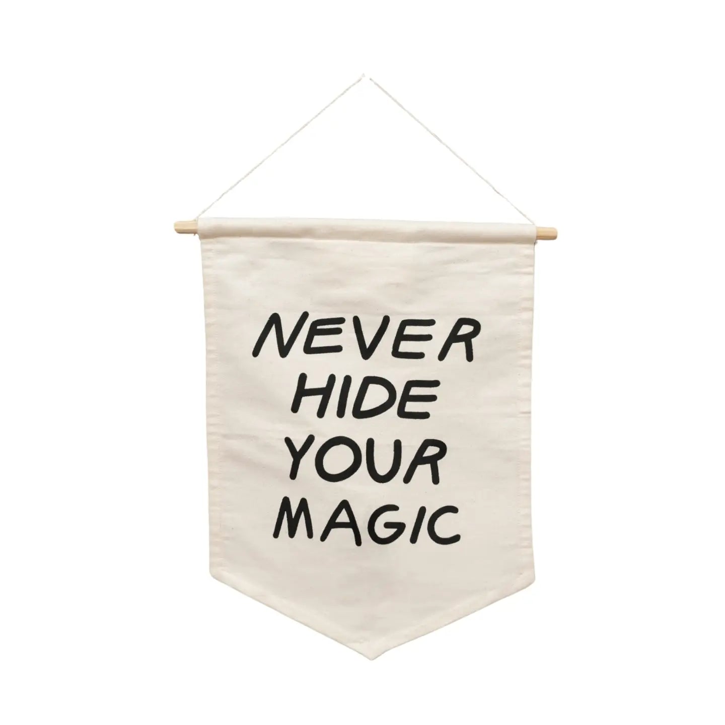 Never Hide Your Magic Wall Hanging