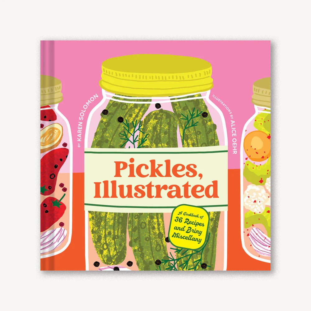 Rose & Lee Co Pickles, Illustrated: A Cookbook of 36 Recipes and Briny Miscellany Home & Gifts