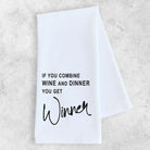 Wine + Dinner = Winner Tea Towel