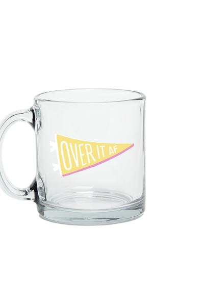 Over It AF Glass Mug - Rose & Lee Co