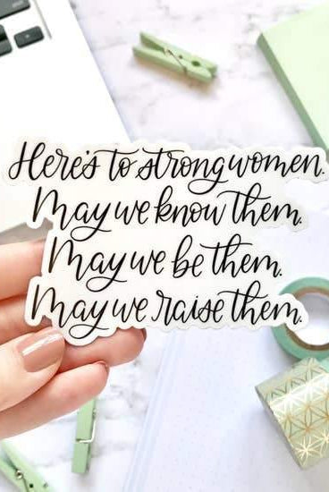 Stickers, Here's To Strong Women - Rose & Lee Co